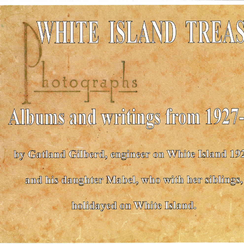 Laser print copy of White Island Treasury: Albums and writings from 1927-1929