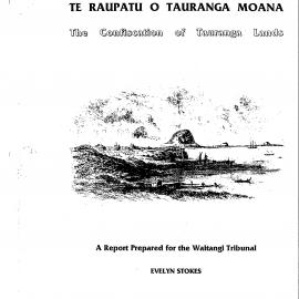 Te Raupatu o Tauranga Moana: The Confiscation of Tauranga Lands