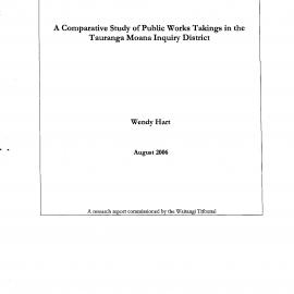 A Comparative study of Public Works Takings in the Tauranga Moana Inquiry District