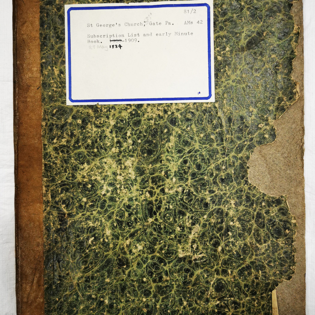 Early minute book and subscription list, St. George's Church, Gate Pā