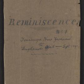 Notebook No 7: Reminiscence No. 1 - Tauranga New Zealand to England, 1890
