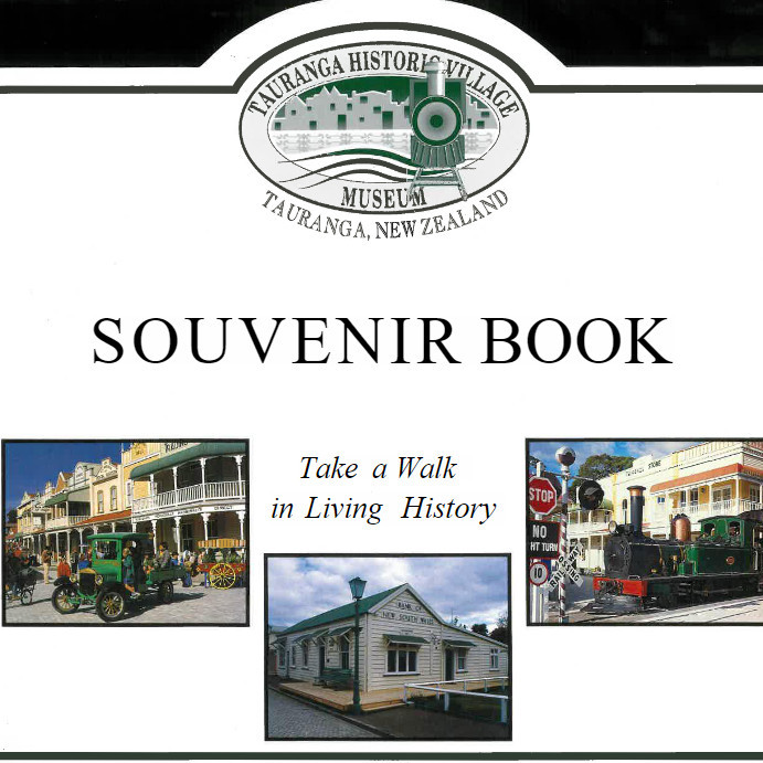 Tauranga Historic Village Museum Souvenir Book