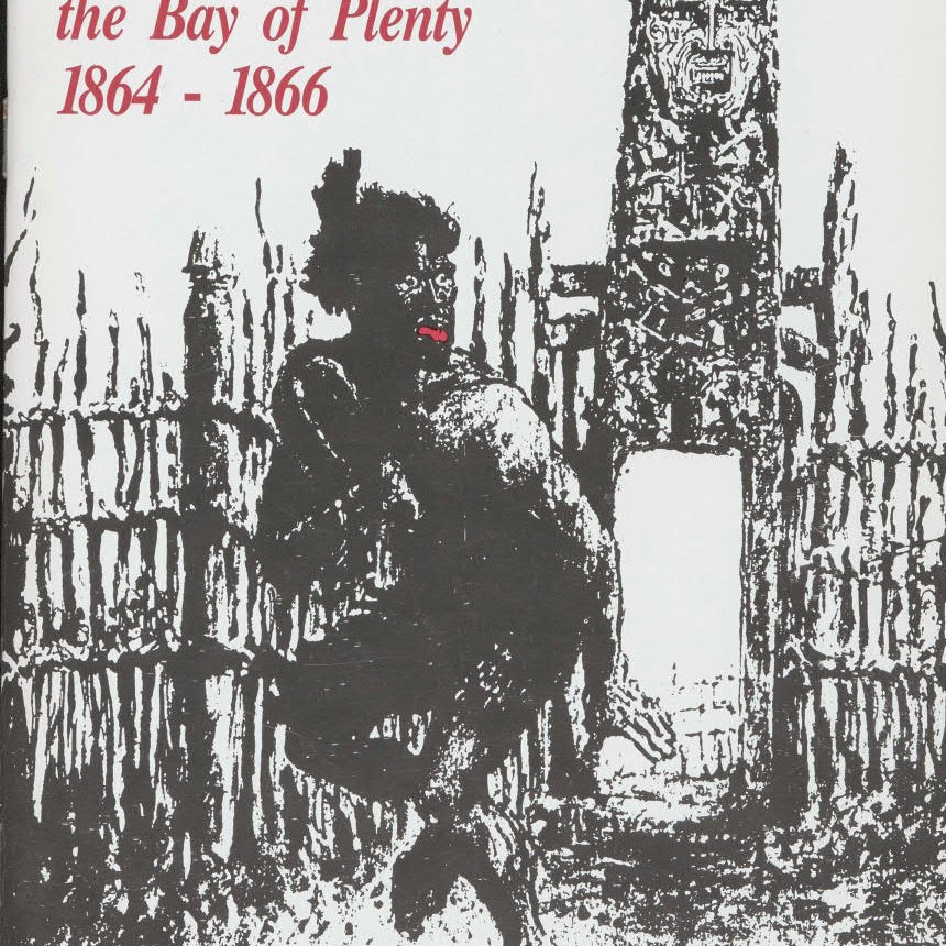 Horatio Gordon Robley : soldier artist in the Bay of Plenty, 1864-1866