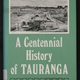 A Centennial History of Tauranga
