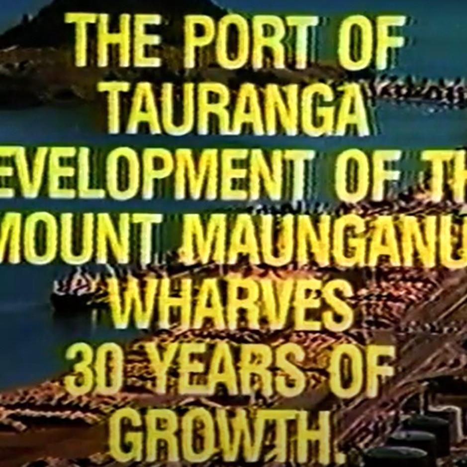 Tauranga Harbour Board : thirty years of growth