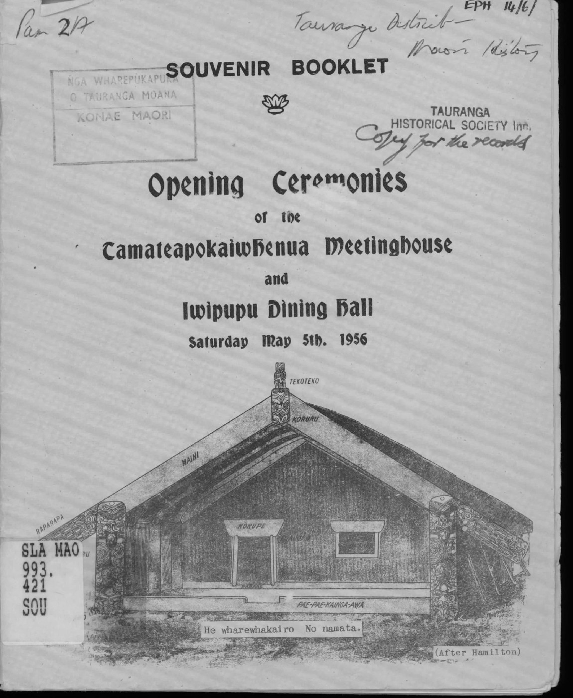 Souvenir Booklet: Opening Ceremonies of the Tamateapokaiwhenua Meetinghouse and Iwipupu Dining Hall
