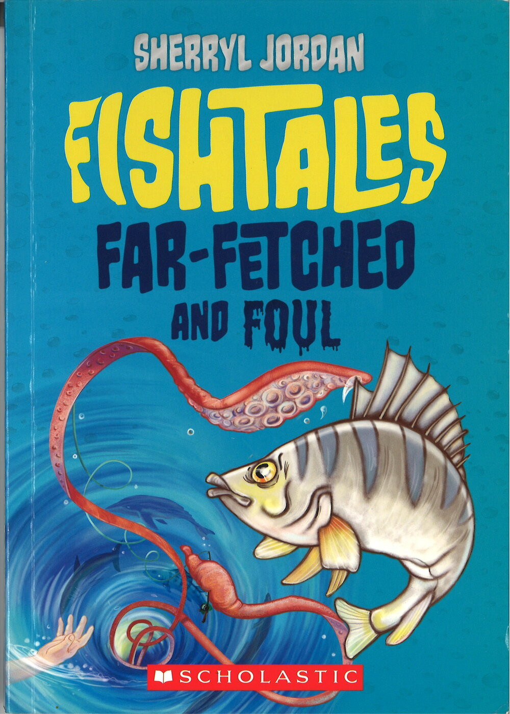 Fishtales Far-Fetched and Foul