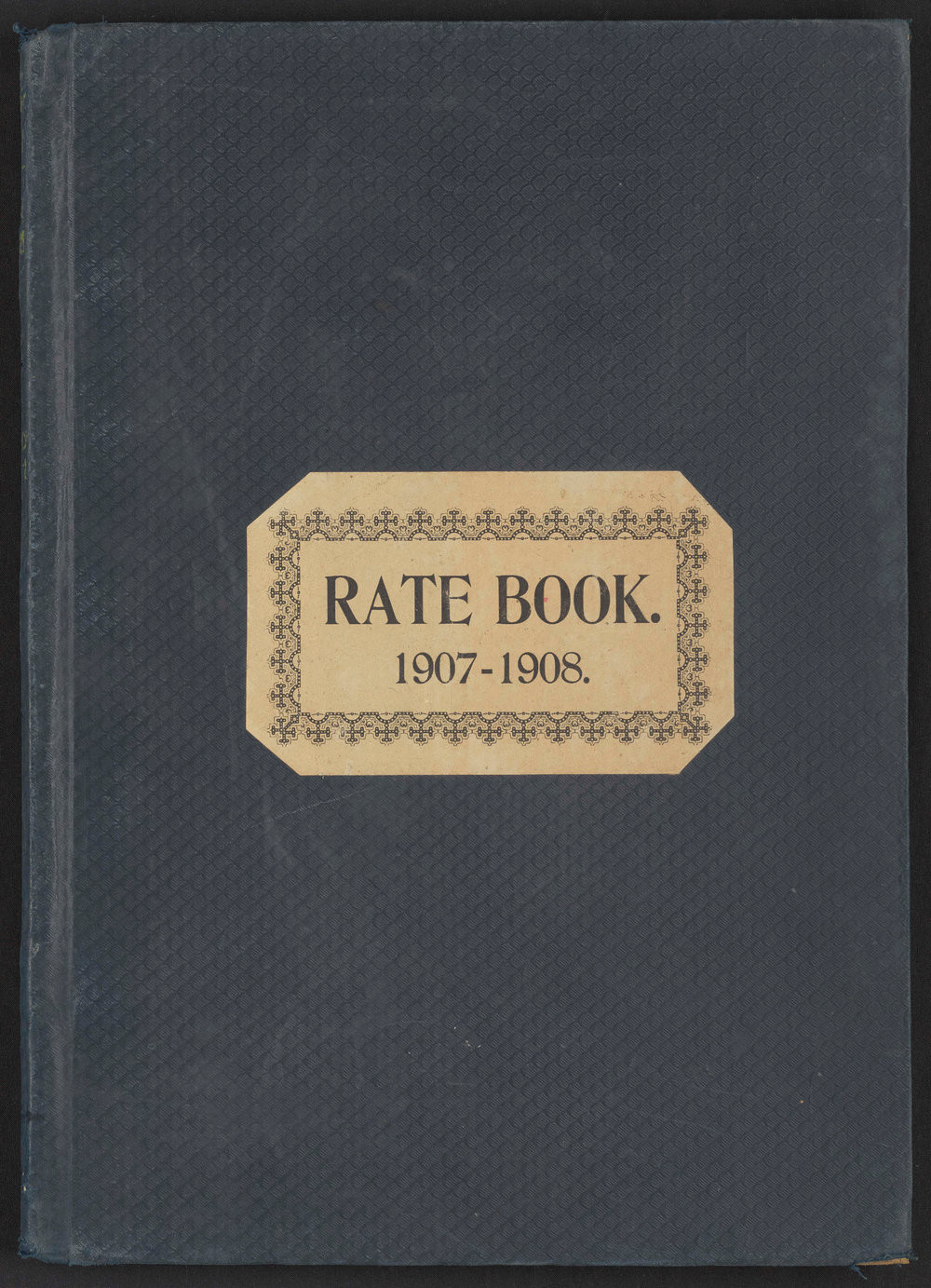 Cover of Tauranga Borough Council Rate book, 1907-1908.
Ams 463/1/6