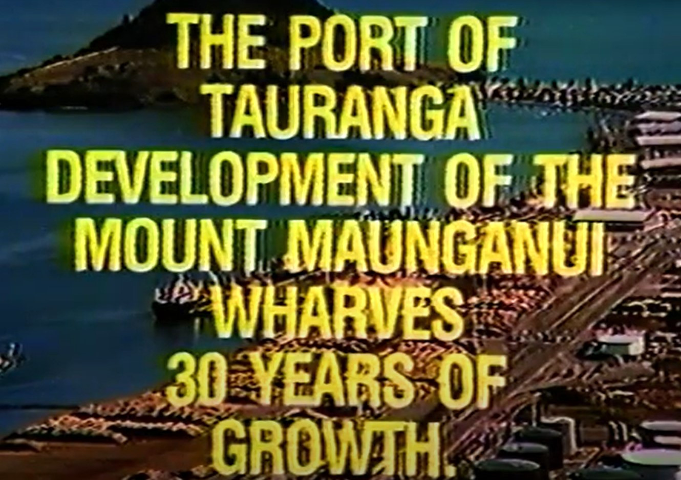 Tauranga Harbour Board : thirty years of growth